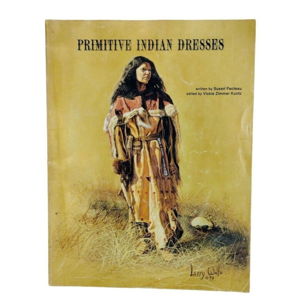 Vintage 1979 Primitive Indian Dresses Susan Fecteau Reference Book